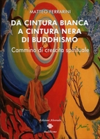 Da Cintura Bianca a Cintura Nera di Buddhismo