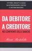 Da Debitore a Creditore nei Confronti delle Banche