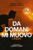 Da Domani mi Muovo - Vol. 2: l
