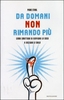 Da Domani non Rimando più