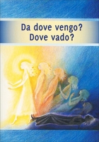 Da Dove Vengo? Dove Vado?