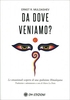 Da Dove Veniamo?