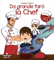 Da Grande Farò lo Chef