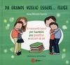 Da Grande Voglio Essere... Felice
