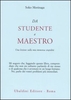 Da Studente a Maestro