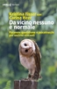 Da Vicino Nessuno è Normale