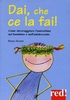 Dai,  che ce la Fai!