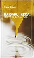 Daisaku Ikeda,  Maestro Di Dialogo