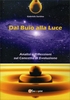 Dal Buio alla Luce
