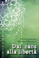 Dal Caos alla Libertà
