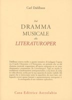 Dal Dramma Musicale alla Literaturoper