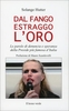 Dal Fango Estraggo l