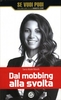 Dal Mobbing alla Svolta