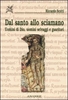 Dal Santo allo Sciamano