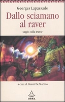 Dallo Sciamano al Raver