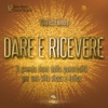 Dare e Ricevere (AudioLibro Mp3)