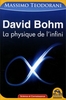 David Bohm - La Physique de l