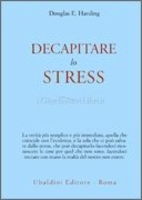 Decapitare lo Stress