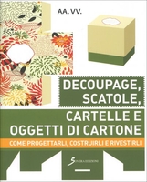 Decoupage,  Scatole,  Cartelle e Oggetti di Cartone