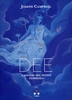 Dee - I Misteri del Divino Femminile