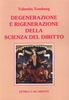 Degenerazione e Rigenerazione della Scienza del Diritto