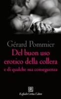 Del Buon Uso Erotico della Collera e di Qualche Sua Conseguenza