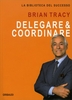 Delegare e Coordinare