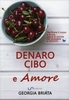 Denaro,  Cibo e Amore