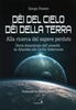 Dèi del Cielo Dèi della Terra