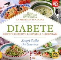 Diabete. Ricette Curative e Consigli Alimentari