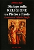 Dialogo sulla Religione tra Pietro e Paolo