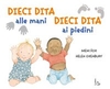 Dieci Dita alle Mani,  Dieci Dita ai Piedini