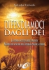 Difendiamoci dagli Dèi