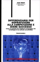 Differenziarsi per Sopravvivere alla Competizione e Avere Successo