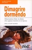 Dimagrire Dormendo (Vecchia Edizione)