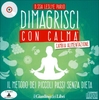 Dimagrisci con Calma - Cambia Alimentazione (Audio Download)