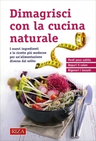 Dimagrisci con la Cucina Naturale