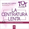 Dime T.O.T.® - La Centratura lenta (Audiolibro Mp3)