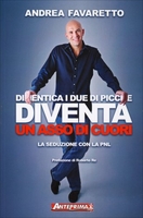 Dimentica i Due di Picche - Diventa un Asso di Cuori