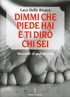 Dimmi che Piede Hai e ti Dirò chi Sei