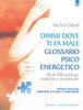 Dimmi Dove Ti Fa Male - Glossario Psicoenergetico