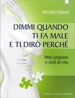 Dimmi Quando Ti Fa Male e Ti Dirò Perchè