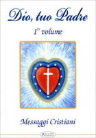 Dio,  Tuo Padre - Volume 1
