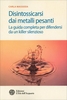 Disintossicarsi dai Metalli Pesanti
