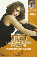 Dite Addio alla Tensione Mestruale e Premestruale