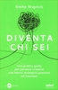 Diventa Chi Sei