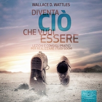 Diventa Ciò Che Vuoi Essere (AudioLibro Mp3)