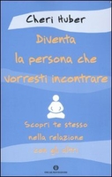 Diventa la Persona che Vorresti Incontrare