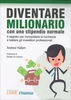 Diventare Milionario con Uno Stipendio Normale