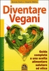 Diventare Vegani Vecchia Edizione 2011